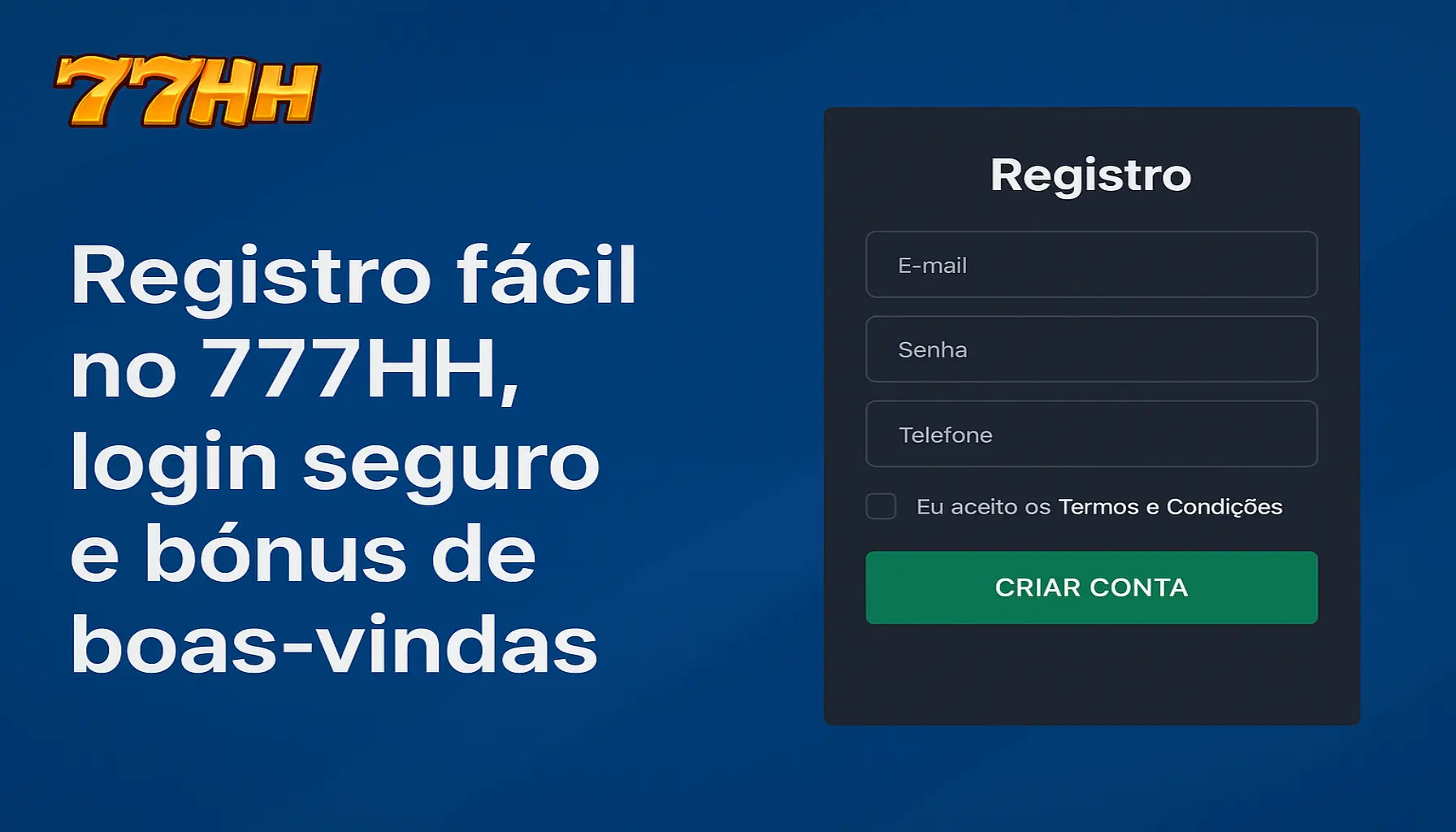 Não Perca tempo, o rRgistro na site 777HH